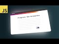 Javascript Progress Bar Animation Tutorial