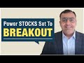 Focus: Power Sector Stocks | Power Stocks Set to Take Off? | New Trade Idea