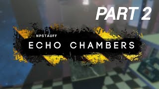 Echo Chambers | A Bonelab Campaign by NPStauff | Part 2