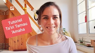 Tutoriel pas à pas - Ta'iri Tamau /'Amaha