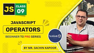 Operators In JavaScript | Lecture-9 #javascript #webdevelopment #scalive