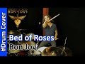 Bed Of Roses - Drum Cover - Bon Jovi (live Version)