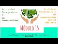 Módulo 15 - Semana 3 - Actividades integradoras 5 y 6 - Prepa en Línea SEP - 2021