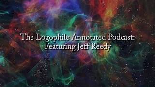 THE LOGOPHILE ANNOTATED PODCAST #1, FT. AUTHOR JEFF REEDY (FREE $75 VALUE GIVEAWAY CONTEST BELOW)