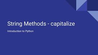 Introduction to Python - String Methods - Capitalize