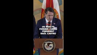 US indicts former Cuban President RaĂșl Castro
