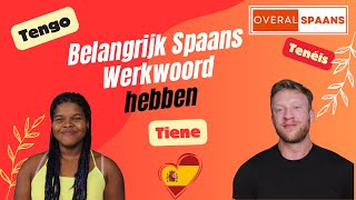 Belangrijk Spaans Werkwoord ´TENER` (hebben) | Spaans Leren Voor Beginners | Overal Spaans