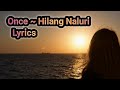 Once ~ Hilang Naluri ( Lyrics )