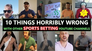 10 MAJOR PROBLEMS with Other Sports Betting YouTube Channels (and what my channel avoids)