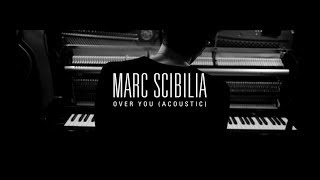 Marc Scibilia - Over You (Acoustic)