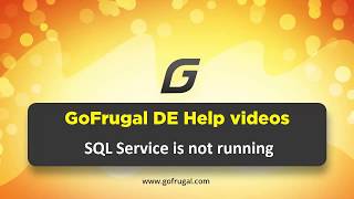 GoFrugal DE6- Troubleshooting SQL Service is not running