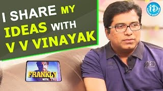 I Share My Ideas With V V Vinayak - Dasaradh  - Frankly With TNR || Talking Movies with iDream