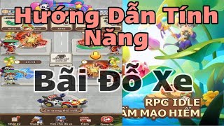 Hướng Dẫn Tính Năng - Bãi Đỗ Xe Nấm - Nấm Lùn Tiến Lên