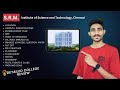 SRM Institute of Science and Technology,  Chennai - KTR ☆ Detailed college review!