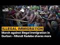 March against illegal immigration in Durban - Mlondi Radebe shares more