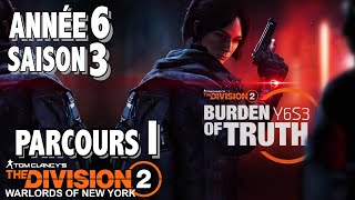 MISSION DE PARCOURS 1 - TUTO TOUS LES OBJECTIFS THE DIVISION 2 SAISON 3 ANNÉE 6 FARDEAU DE LA VÉRITÉ