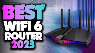 Best Wifi 6 Routers 2023 [These Picks Are Insane]