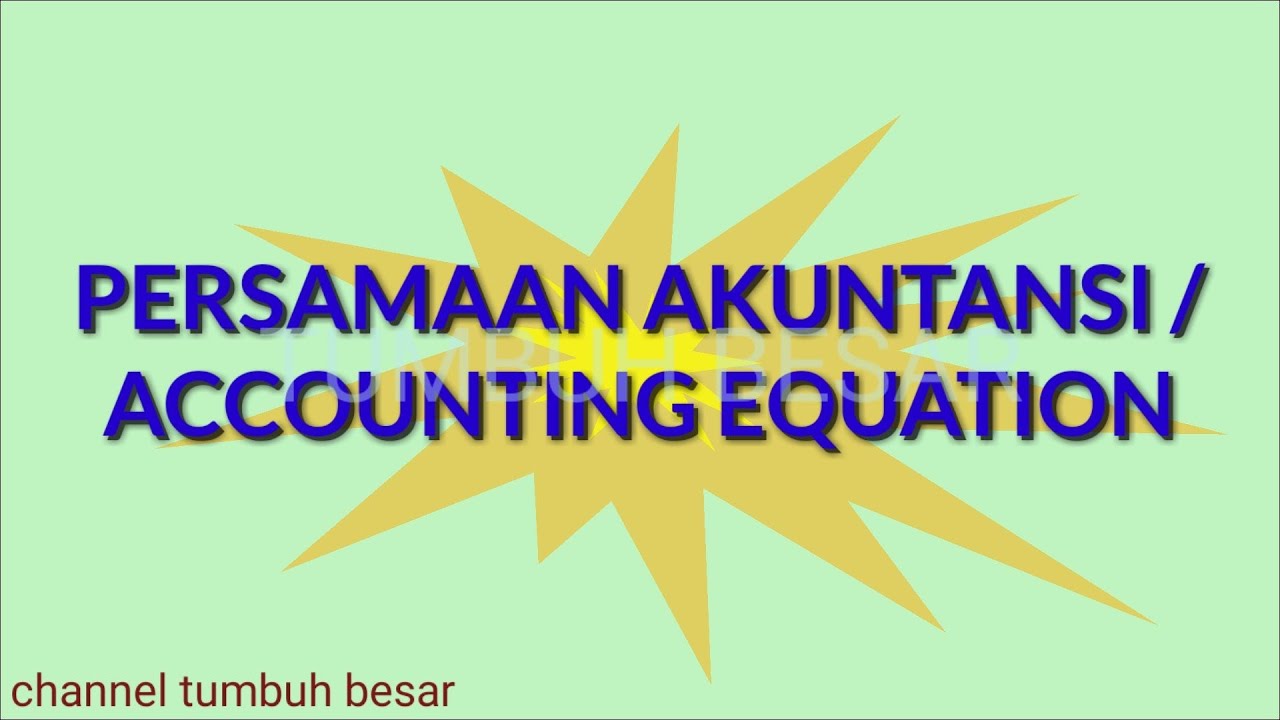 Akuntansi Dasar Accounting Equation : Harta + Beban = Kewajiban + Modal ...