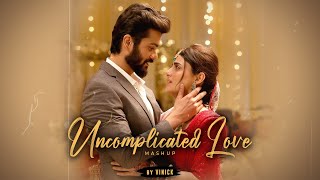 Uncomplicated Love Mashup | Vinick | Chitta | Tujh Mein Rab Dikhta Hai | Mar Jaayen | Bollywood Lofi