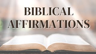 Powerful biblical affirmations to transform your life