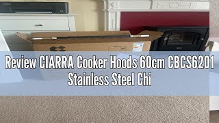 Review CIARRA Cooker Hoods 60cm CBCS6201 Stainless Steel Chimney vent Hood 600mm with Carbon Filters