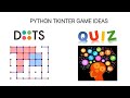 Fun Learning Games For Kids - Dots And Quiz Using Python Tkinter GUI Framework | Mini Project 2020