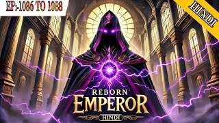 Reborn Emperor || EP:-1086 To 1088  || New Novel Audiobook || audio novel Ghar #RebonEmperor