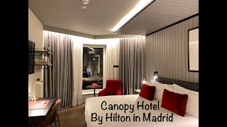 在马德里入住希尔顿旗下酒店～CANOPY～CANOPY HOTEL By HILTON in Madrid~