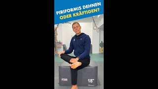 Piriformis dehnen oder doch kräftigen?