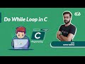 Do While Loop in C | GeeksForGeeks School