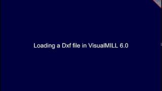 VisualMILL - Loading a Dxf File