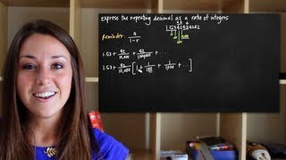 Repeating decimal expressed as a ratio of integers (KristaKingMath)