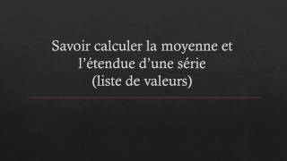 02 Savoir calculer la moyenne et l'étendue d'une série (liste de valeurs)