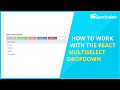 How to Work with the React MultiSelect Dropdown