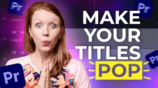 5 Ways to Make Your Video Titles and Text Standout