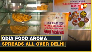 Food Festival In Delhi: Odia Delicacies Steal Hearts In National Capital