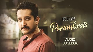 Best of Parambrata | Audio Jukebox | Bengali Songs | SVF Music