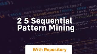 2 5 sequential pattern mining