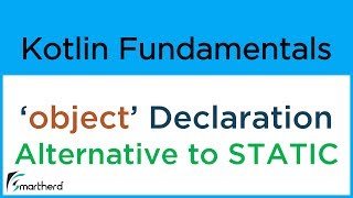 Kotlin 'object' declaration. Alternative to STATIC in Java. Kotlin Android Tutorials #8.11