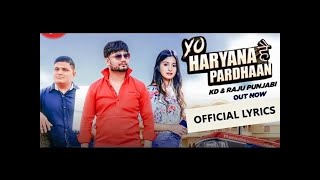 Yo Haryana Hai Pardhan | Official Lyrics | KD | Raju Panjabi | New Haryanvi Song