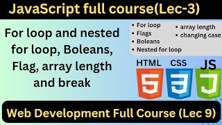 Web Development Lec 9 | For Loops and nested for loop in JavaScript | JavaScript tutorial