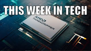 This week in Tech | Ep30 | The Return of HEDT, Threadripper 7000, Intel 14th Gen Launch, and more