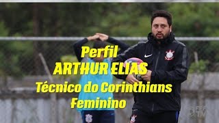 Invencibilidade e história no futebol feminino: conheça Arthur Elias, técnico do Corinthians