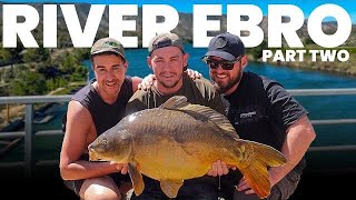 Carp and Catfishing for the RIVER EBRO MONSTERS | Part Two