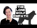 3 More Traits:  Lone Wolf Empath