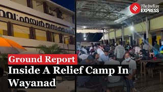 Ground Report: Inside A Relief Camp  In Wayanad Where Survivors Are