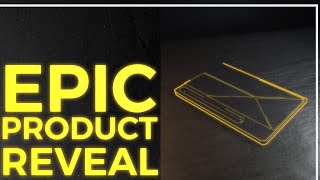 EPIC Product Reveal Tutorial