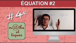 Résoudre une équation (2) - Quatrième