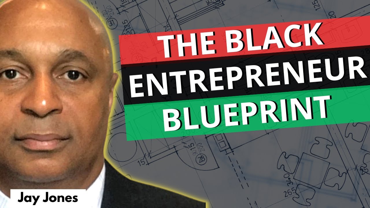 The Black Entrepreneur Blueprint - YouTube