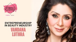 Entrepreneurship In Beauty Industry - Vandana Luthra | #VirtualBeautyCarnival By Femina X Grazia